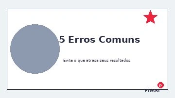 Preview de 5 Erros Comuns 02